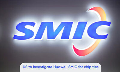 U.S. investigating Huawei SMIC chip