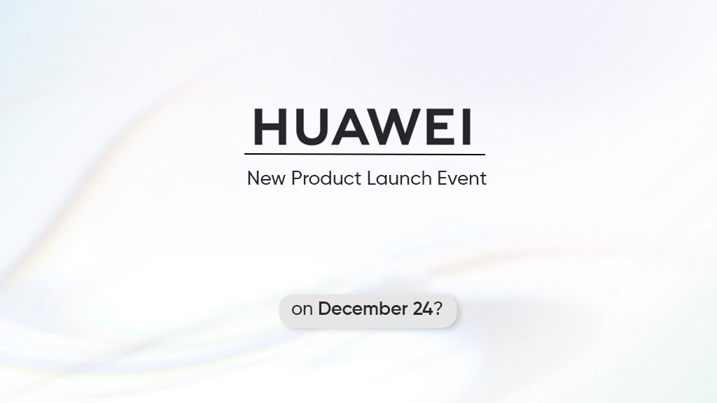 Huawei launch event December 24