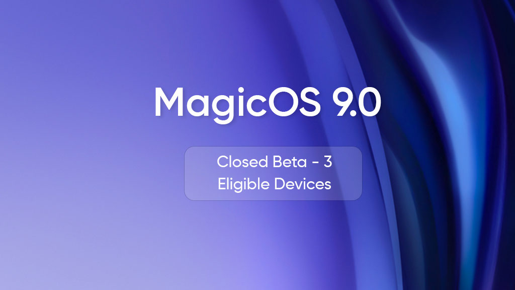 MagicOS 9 third closed beta