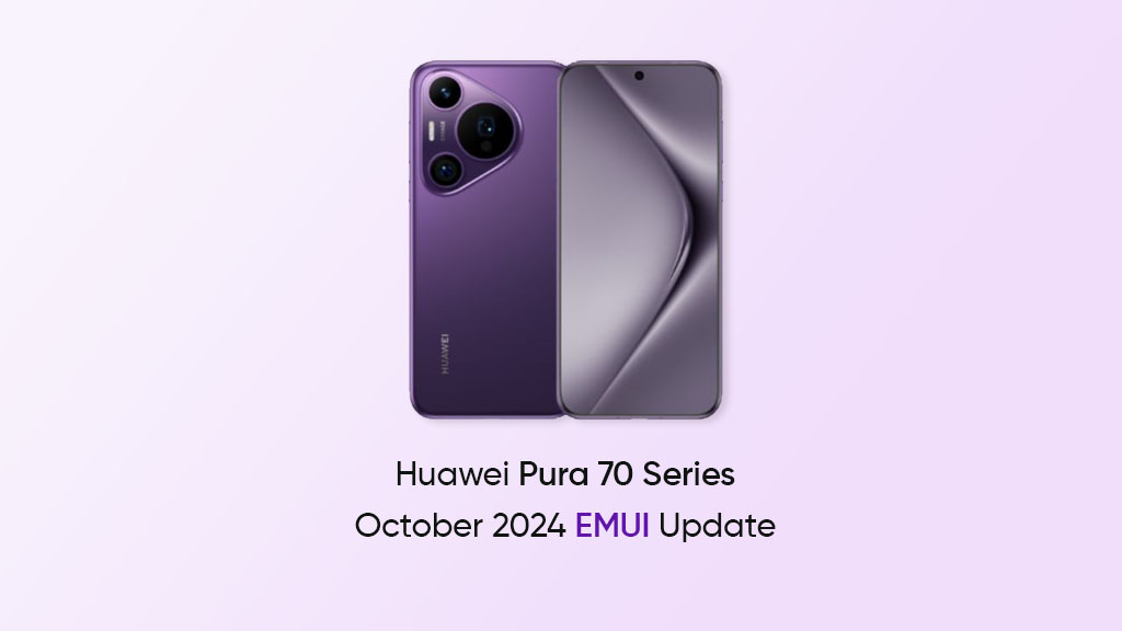 Huawei Pura 70 October 2024 update