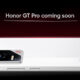 Honor GT Pro Snapdragon 8