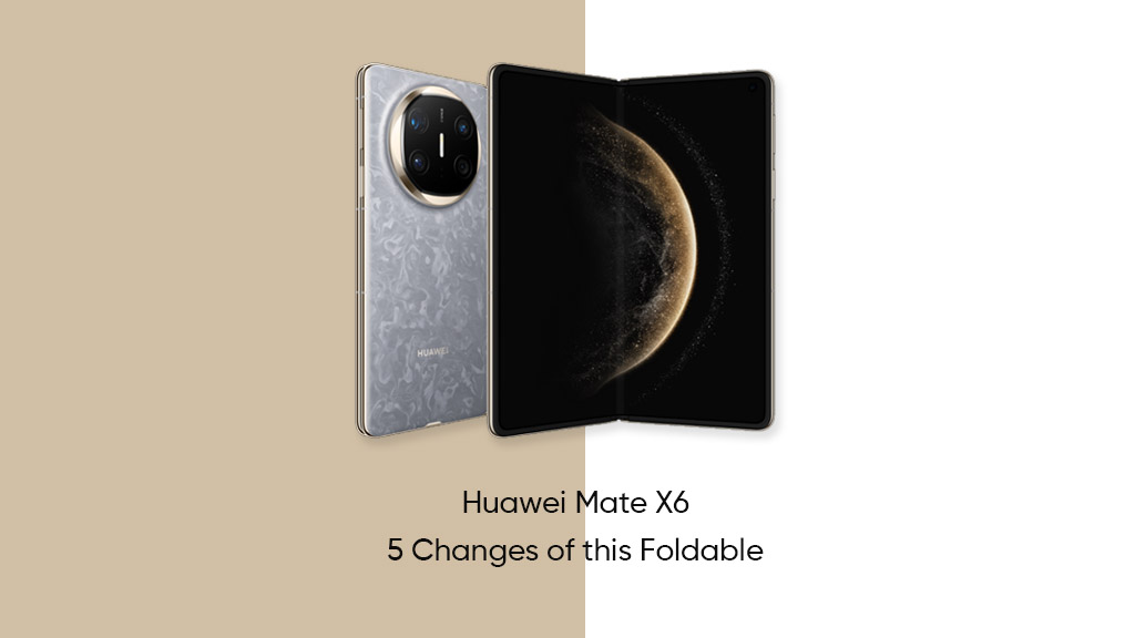 Huawei Mate X6 5 changes