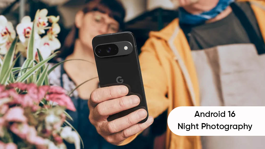 Android 16 camera apps night