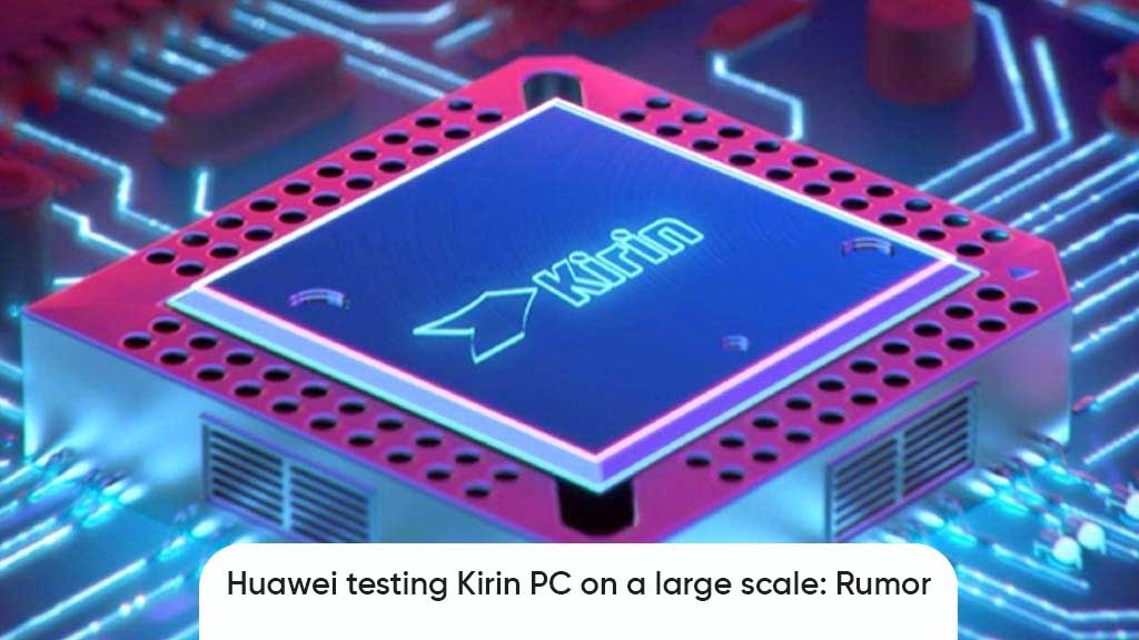 Huawei Kirin PC testing