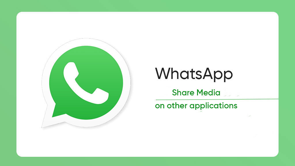 WhatsApp share media apps